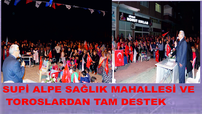 ALP’E SAĞLIK MAHALLESİ VE TOROSLARDAN TAM DESTEK