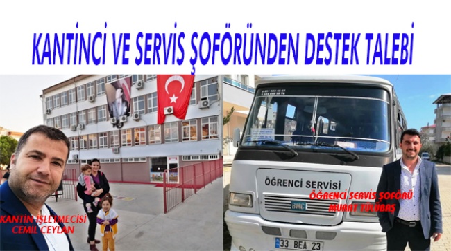 Coronavirüs mağduru kantinciler ve servis şoförleri destek bekliyor