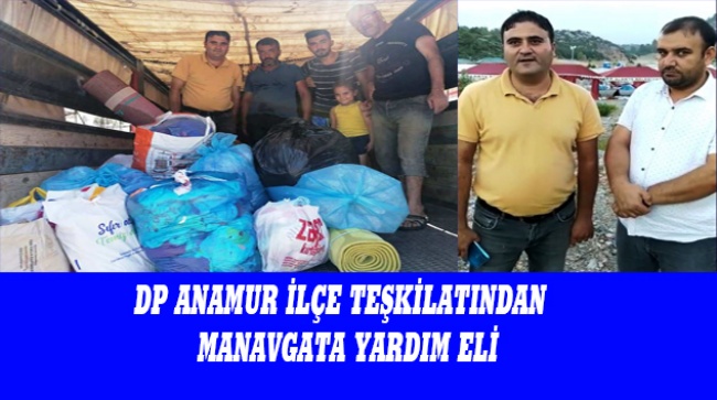 DP Anamur ilçe teşkilatıda Manavgat’a yardım eli uzattı