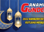 2022 RAMAZAN BAYRAMI KUTLAMA MESAJLARI