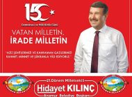 Başkanı Hidayet Kılınç, 15 Temmuz Demokrasi ve Milli Birlik Günü dolayısı ile bir mesaj yayınladı.