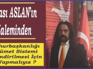 Cumhurbaşkanlığı Hükümet Sistemi Güçlendirilmesi İçin Ne Yapmalıyız?