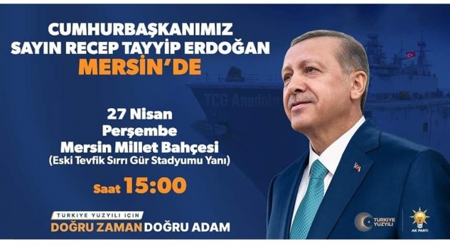 Cumhurbaşkanı Erdoğan yarın Mersin’de