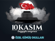 Özel Gümüş Okulları 10 Kasım mesajı