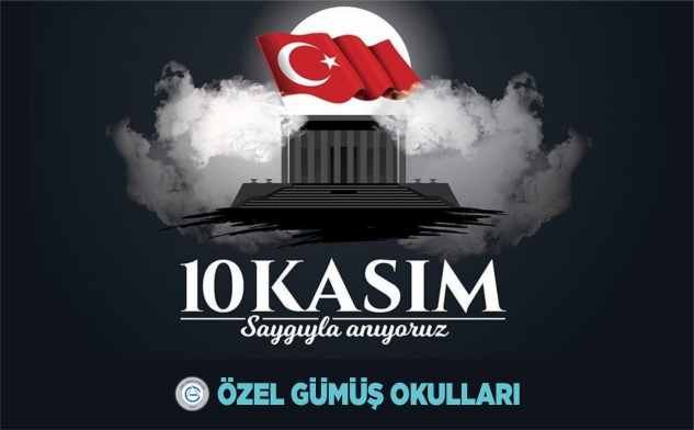 Özel Gümüş Okulları 10 Kasım mesajı