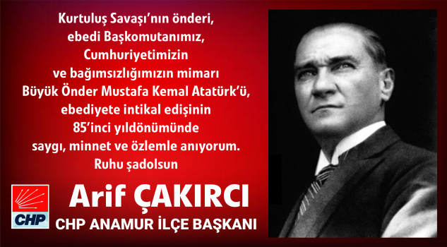 Arif Çakırcı’dan 10 Kasım Mesajı