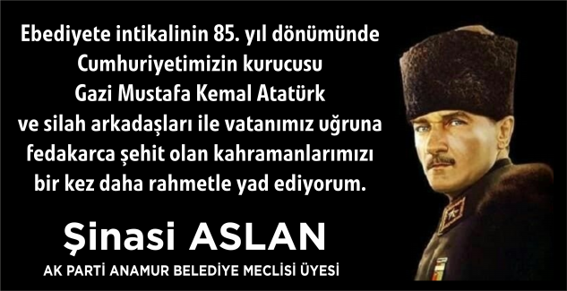 Şinasi Aslan’dan Atatürk’ü anma mesajı