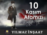 YILMAZ İNŞAAT 10 Kasım mesajı