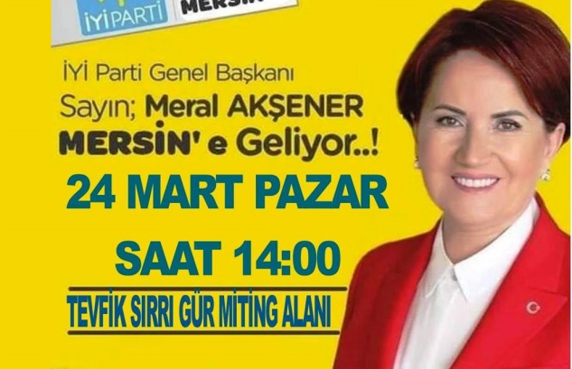 Akşener, Mersin’e geliyor