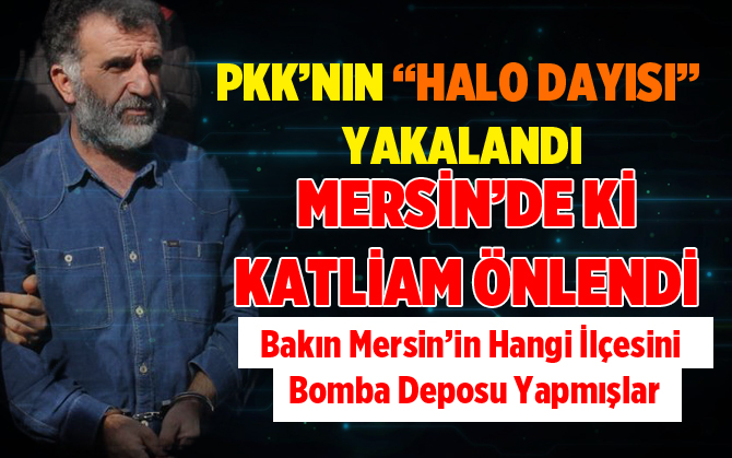 PKK’NIN HALO DAYISI YAKALANDI