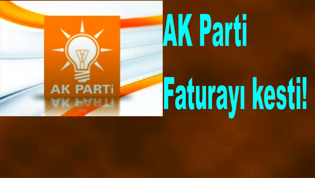 AK Parti faturayı kesti