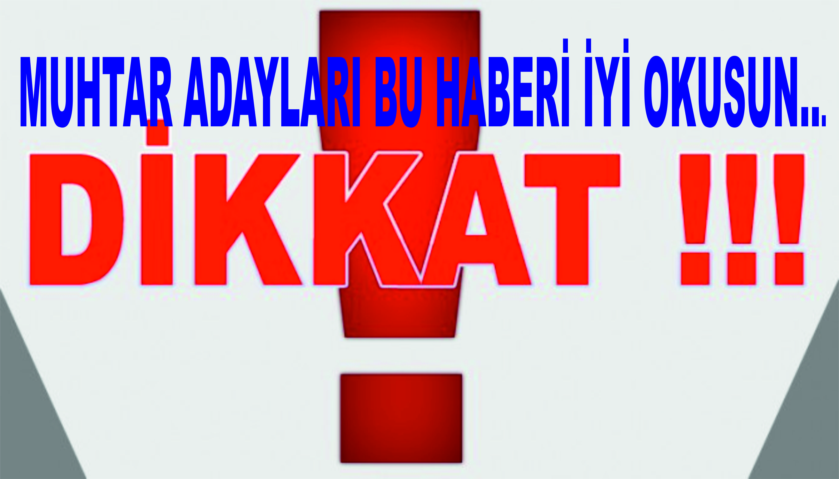 MUHTAR ADAYLARI BU HABERİ İYİ OKUSUN