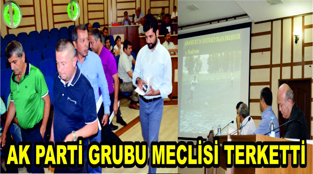 AK PARTİ GRUBU MECLİSİ TERK ETTİ