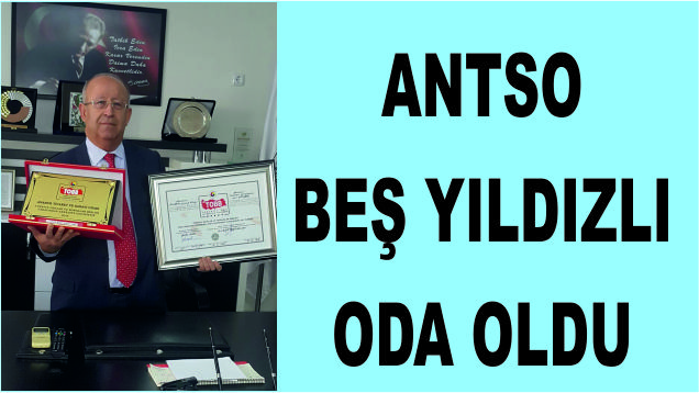 ANTSO “BEŞ YILDIZLI ODA’’OLDU