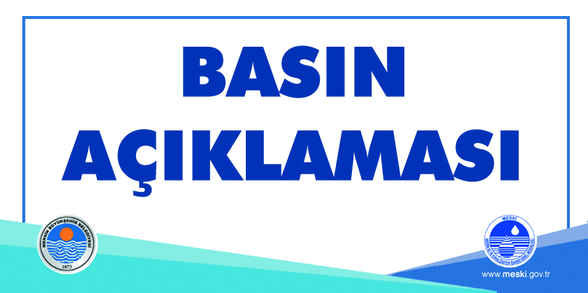 MESKİ’DEN BASIN AÇIKLAMASI