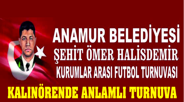 Şehit Ömer Halisdemir Kurumlar Arası Futbol Turnuvası Başlıyor