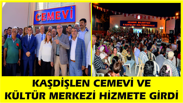 KAŞDİŞLEN CEMEVİ VE KÜLTÜR MERKEZİ HİZMETE GİRDİ