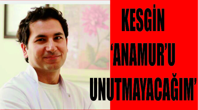 Op.Dr. Engin Kesgin, “Anamur’u Unutmayacağım”