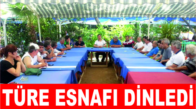 TÜRE ESNAFI DİNLEDİ…