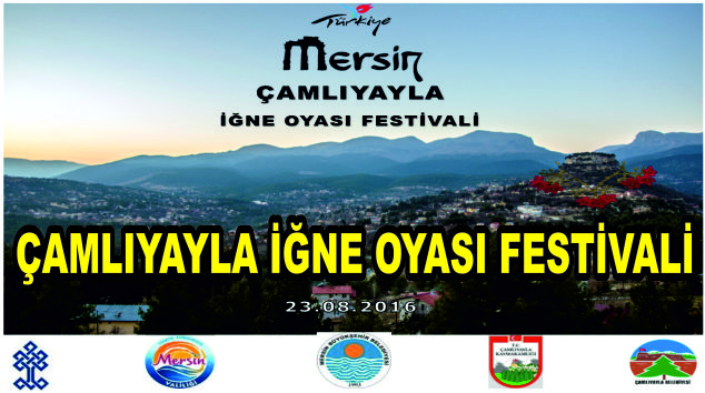 ÇAMLIYAYLA İĞNE OYASI FESTİVALİ