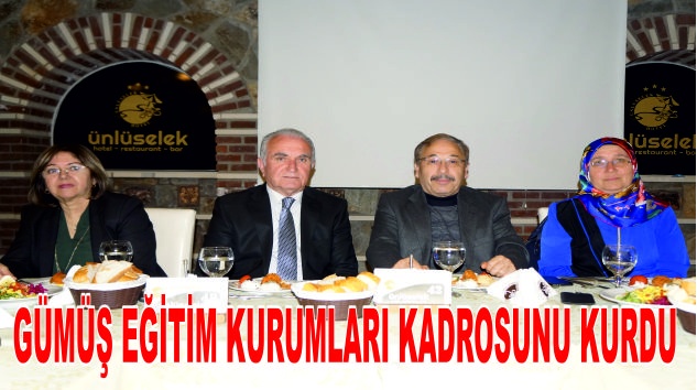 GÜMÜŞ EGİTİM KURUMLARI KADROSUNU KURDU