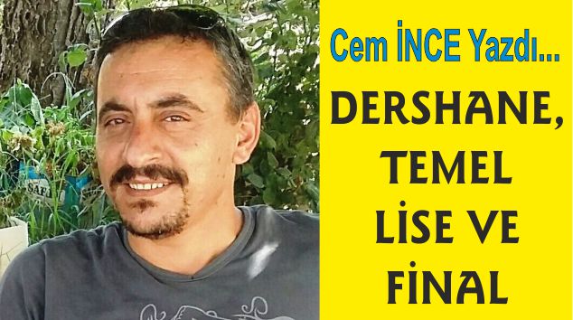 DERSHANE, TEMEL LİSE VE FİNAL