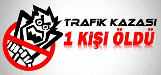 Trafik Kazası: 1 Ölü