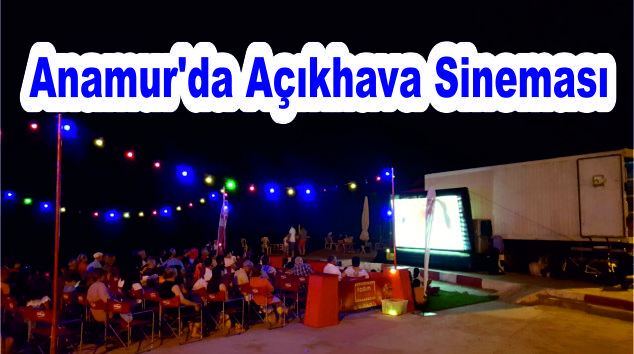 Anamur’da Açıkhava Sineması